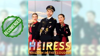 Hidden Heiress in the Clouds full movie