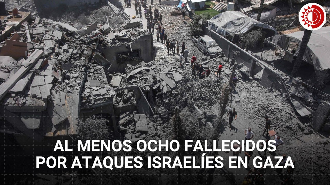 Al menos ocho muertos por ataques aéreos israelíes en Gaza
