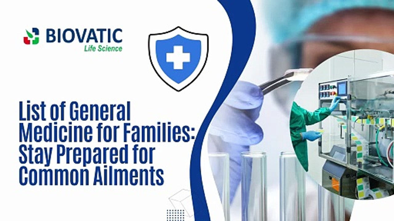 List of General Medicine for Families Stay Prepared for Common Ailments