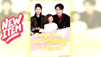 Daddy's Secret From Nobody to Tycoon full
