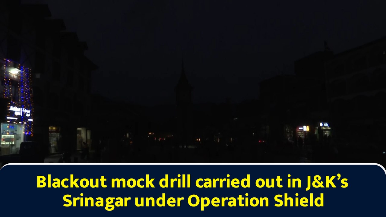Blackout mock drill carried out in J&K’s Srinagar under Operation Shield