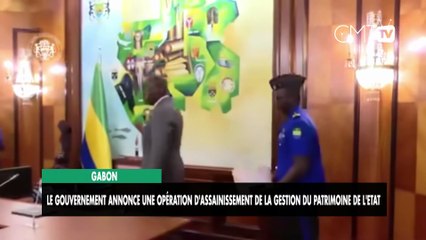 [#Reportage] Gabon : le gouvernement annonce une opération d'assainissement de la gestion du patrimoine de l'Etat
