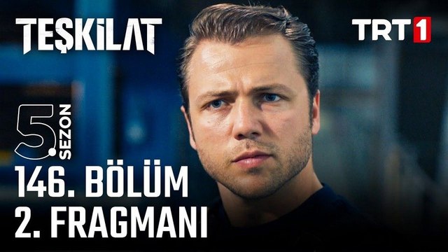 Teşkilat 146.Bölüm - Teşkilat - Sezon 5 - Bölüm 146 - Fragman VCRH STCRH