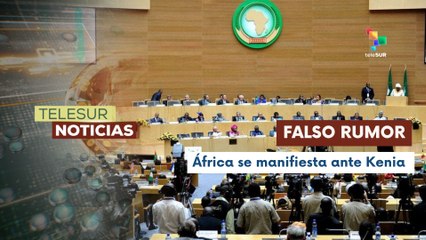 Miembro fundador de la Unión Africana responde al Gobierno de Kenia