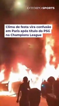 Comemoração do título da Champions pelo PSG se transforma em caos em Paris