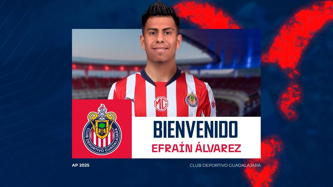 Chivas presenta oficialmente a Efraín Álvarez como su refuerzo para el Apertura 2025