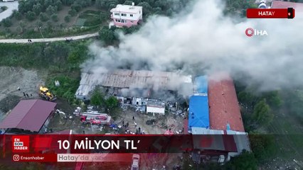 Hatay’da yangın depremzede esnafı vurdu: 10 milyon TL’lik zarar