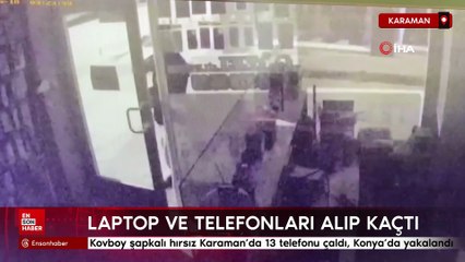 Kovboy şapkalı hırsız Karaman’da 13 telefonu çaldı, Konya’da yakalandı