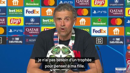 PSG - Luis Enrique : "Je n'ai pas besoin d'un trophée pour penser à ma fille"