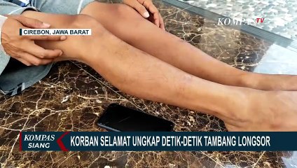 Kesaksian Korban Selamat Tambang Longsor di Cirebon: Saya Ngelepasin Kaki Saja Susah