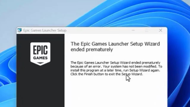 How Do i Fix The Epic Games Launcher Setup Wizard ended Prematurely on windows 11/10/8/7