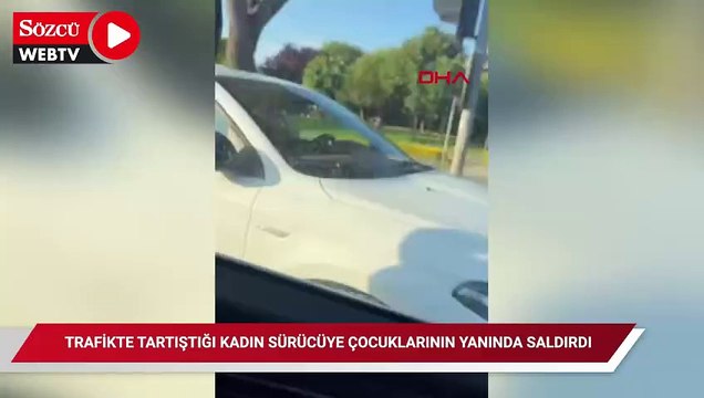 Maltepe'de trafikte tartıştığı kadın sürücüye çocuklarının yanında saldırdı
