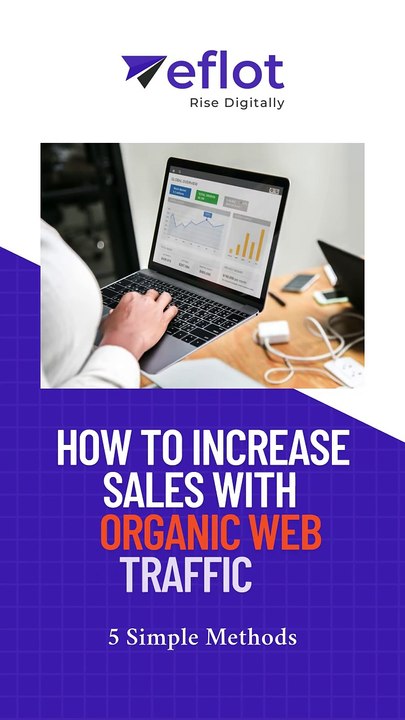 Increase Website Sales Fast with These Organic SEO Tips  | Eflot-Digital Marketing Agency Bangalore