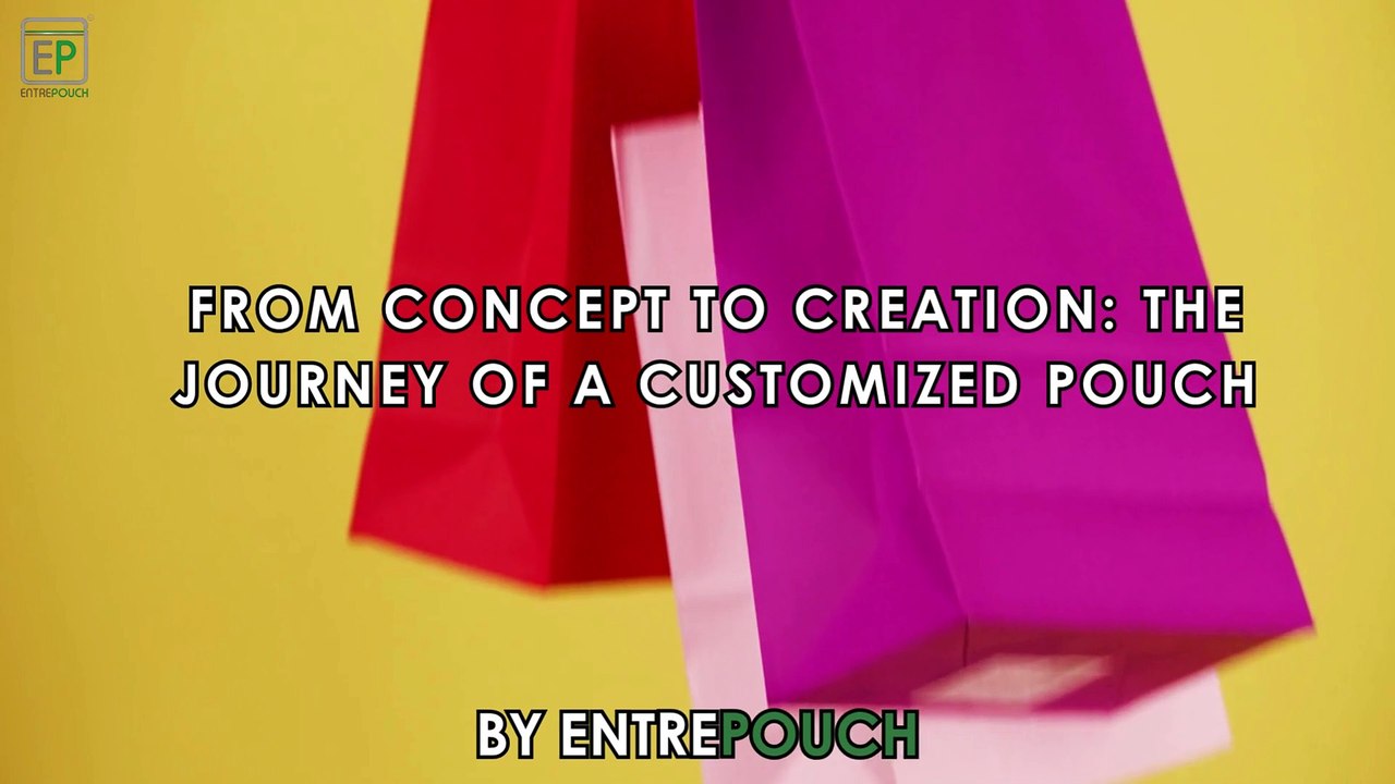 FROM CONCEPT TO CREATION: THE JOURNEY OF A CUSTOMIZED POUCH