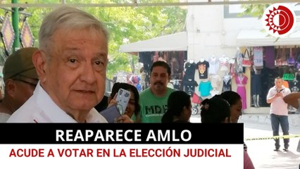 Reaparece AMLO para votar en elecciones del Poder Judicial