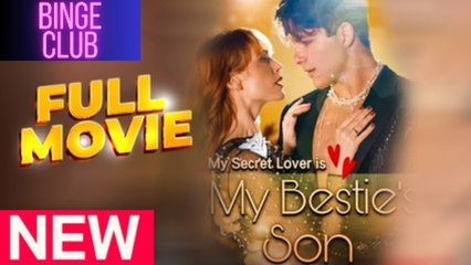 My Secret Lover Is My Bestie’s Son | Full Fantasy Romance Drama Movie (2025) | BingeClub 995