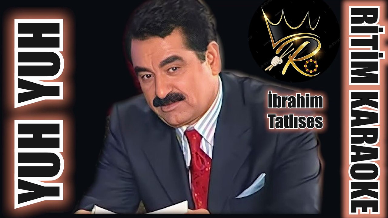 Yuh Yuh - İbrahim Tatlıses ✩ Ritim Karaoke (Hüzzam 2/4 Maraş Aşık Mahzuni Şerif)