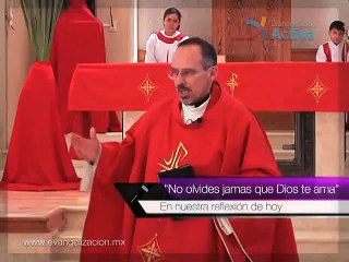Homilia No olvides jamas que Dios te ama