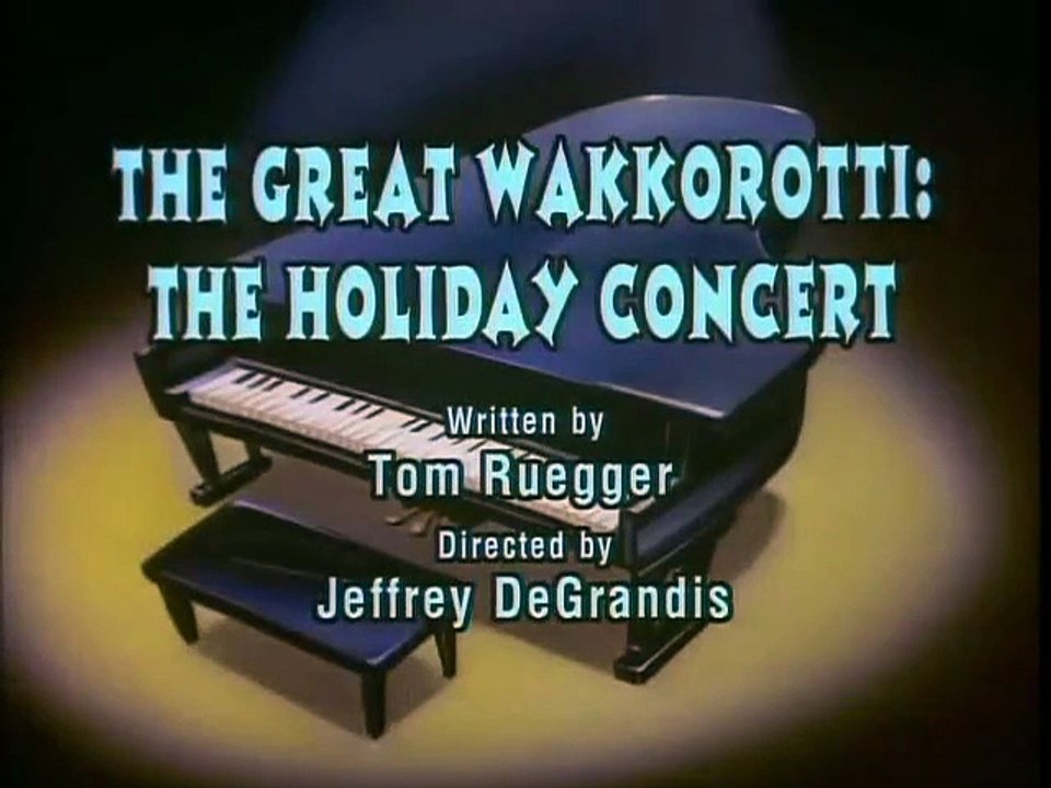 [Animaniacs]  The Great Wakkorotti - The HolidayConcert