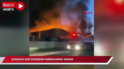 Adana'da geri dönüşüm fabrikasında yangın