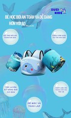 BÉ HỌC BƠI AN TOÀN VÀ DỄ DÀNG HƠN VỚI ÁO PHAO SUZI KIDS