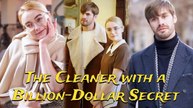The Cleaner with a Billion-Dollar Secret  Full Episode