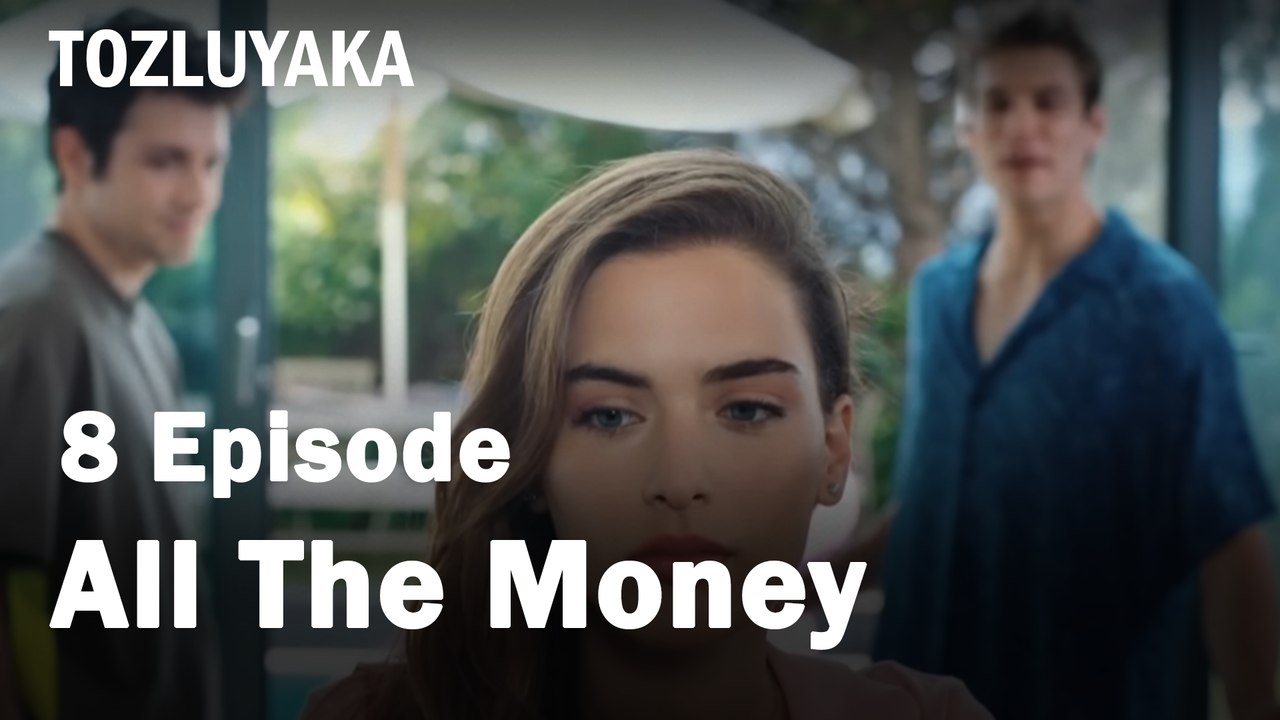 All The Money - Tozluyaka