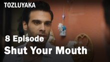 Shut Your Mouth - Tozluyaka