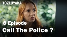 Call The Police ? - Tozluyaka