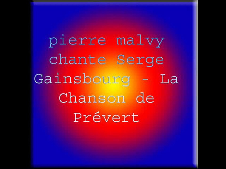 pierre malvy chante Serge Gainsbourg - La Chanson de Prévert