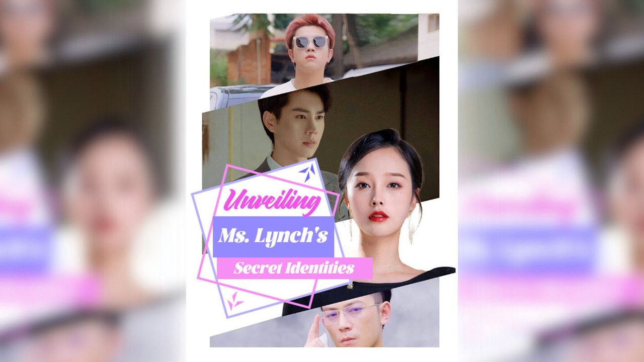 (DUBBED) Unveiling Ms. Lynch's Secret Identities Full Movie