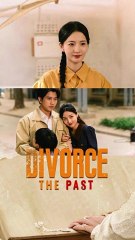 divorce the past chinese drama
