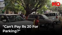 Can't pay 20 rupees for parking?