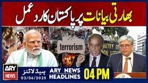 ARY News 4 PM Headlines || 2nd June 2025 - Pakistan Response on Indian Florigen Officer Statement