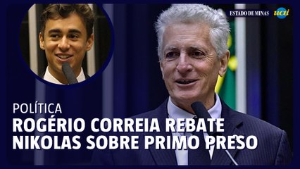 Rogerio Correia rebate Nikolas Ferreira sobre primo preso: ‘Se encalacrou'