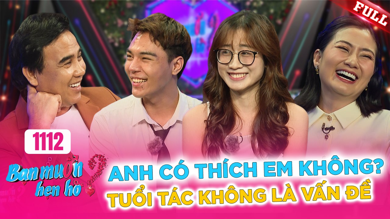 Bạn Muốn Hẹn Hò - Tập 1112