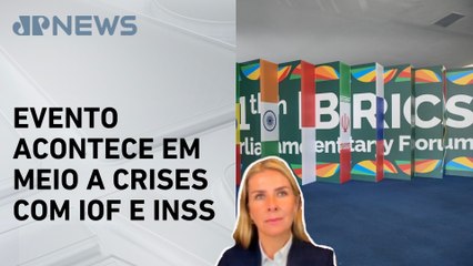 Congresso vai suspender atividades para receber 11º Fórum Parlamentar do Brics; Deysi comenta