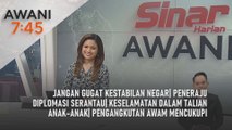 AWANI 7:45 [2/6/2025] – Jangan gugat kestabilan negar| Peneraju diplomasi serantau| Keselamatan dalam talian anak-anak