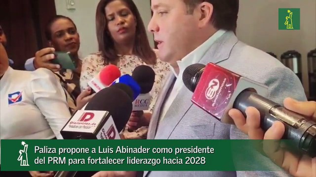 Paliza propone a Luis Abinader como presidente del PRM para fortalecer liderazgo hacia 2028