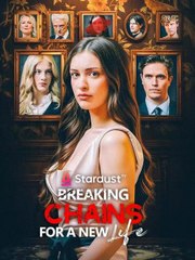 BREAKING CHAINS FOR A NEW LIFE - Full Movies