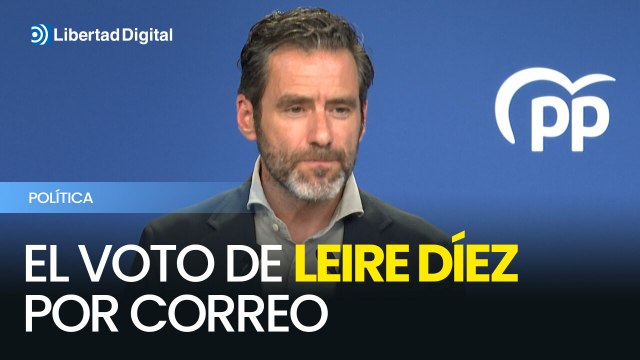 El PP exige explicaciones al Gobierno por el papel de Leire Díez en el voto por correo
