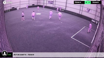 But de Amet K - Team B