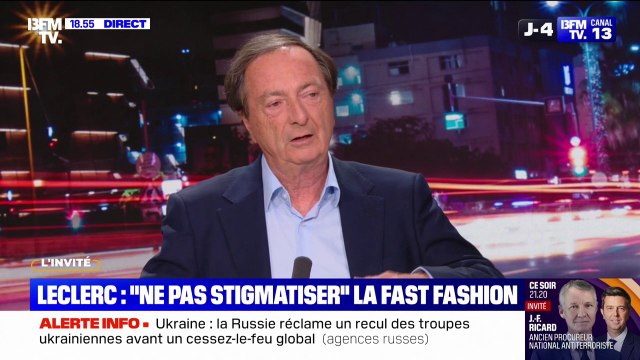 Ce n'est pas parce que ce n'est pas cher que c'est mal , déclare Michel-Édouard Leclerc à propos de la fast fashion