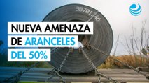 Precios del acero y aluminio se disparan por la nueva amenaza de aranceles de 50%