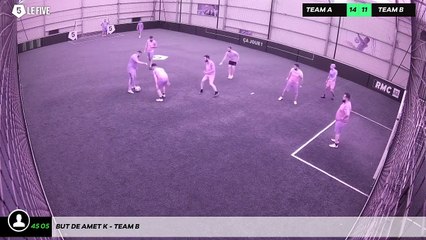 But de Amet K - Team B