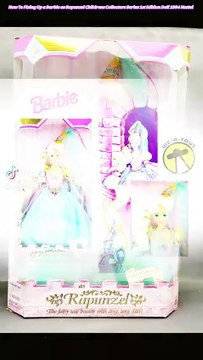 How To Fixing Up a Barbie as Rapunzel Childrens Collectors Series 1st Edition Doll 1994 Mattel