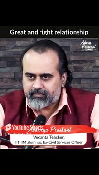 Great and Right Relationships || Acharya Prashant