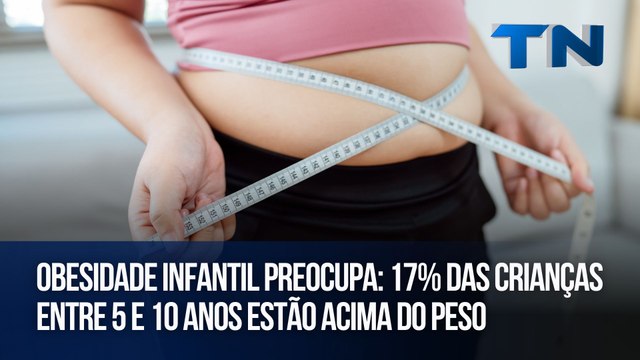 Obesidade infantil preocupa: 17% das crianças entre 5 e 10 anos estão acima do peso