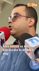 Rabia humana en descenso: sólo un caso en últimos 5 años