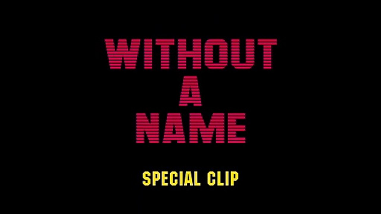 Without a Name | movie | 2025 | Official Clip